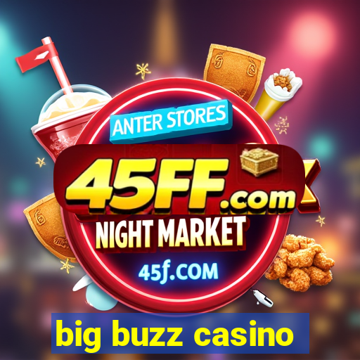 big buzz casino